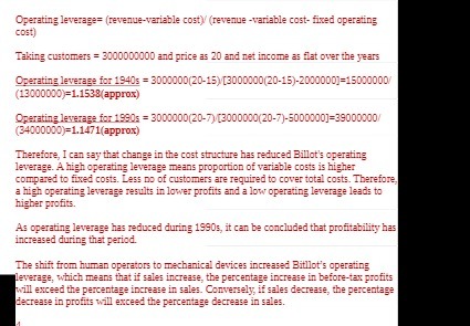  Operating leverage= (revenue-variable cost)/ (revenue -variable cost- fixed operating Taking customers