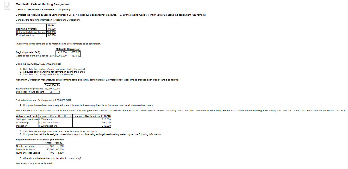 The question is shown here: Module 04: Critical Thinking Assignment CRITICAL THINKING
