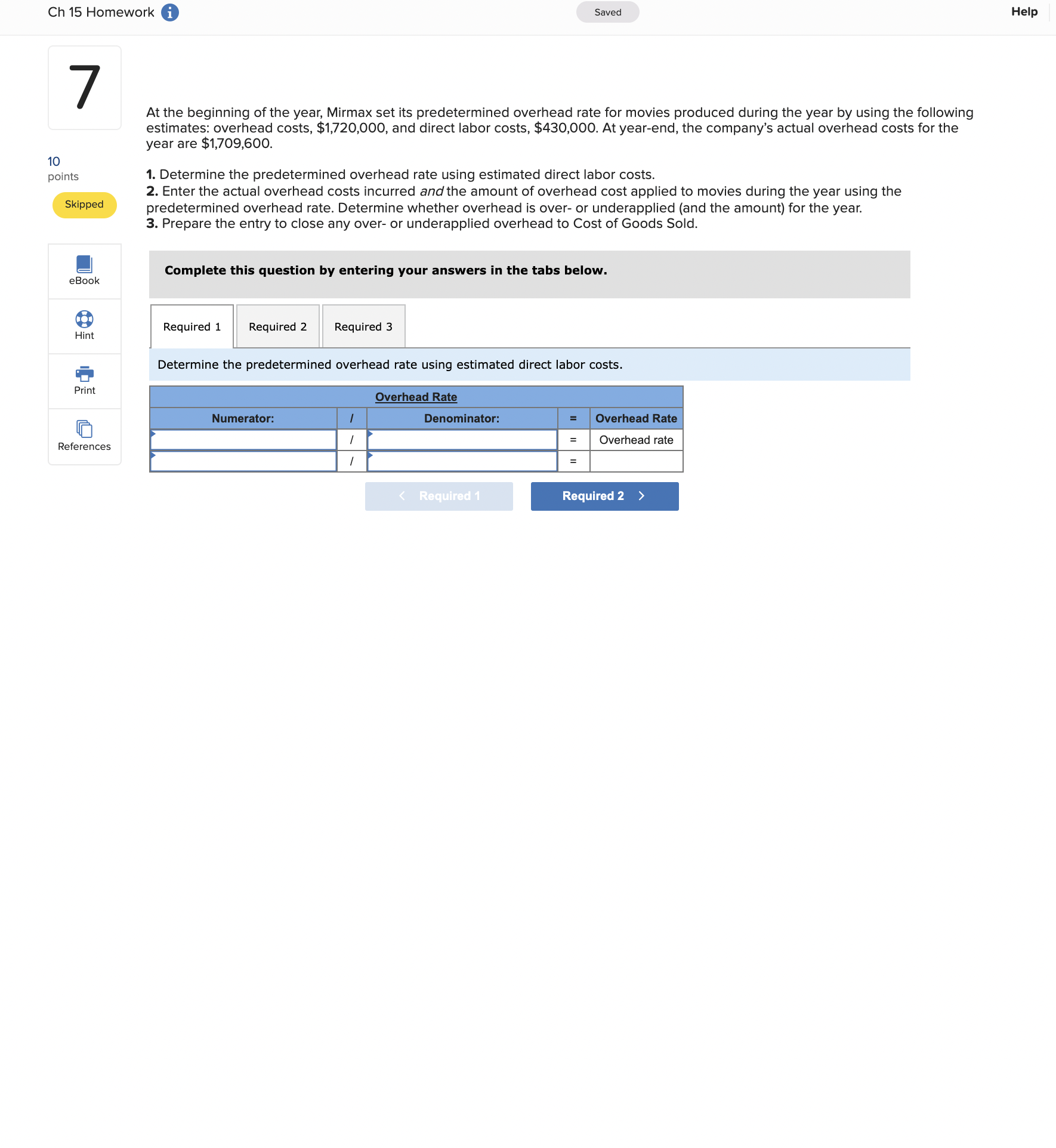  Ch 15 Homework 0 Saved Help 'IO points 1. Determine the