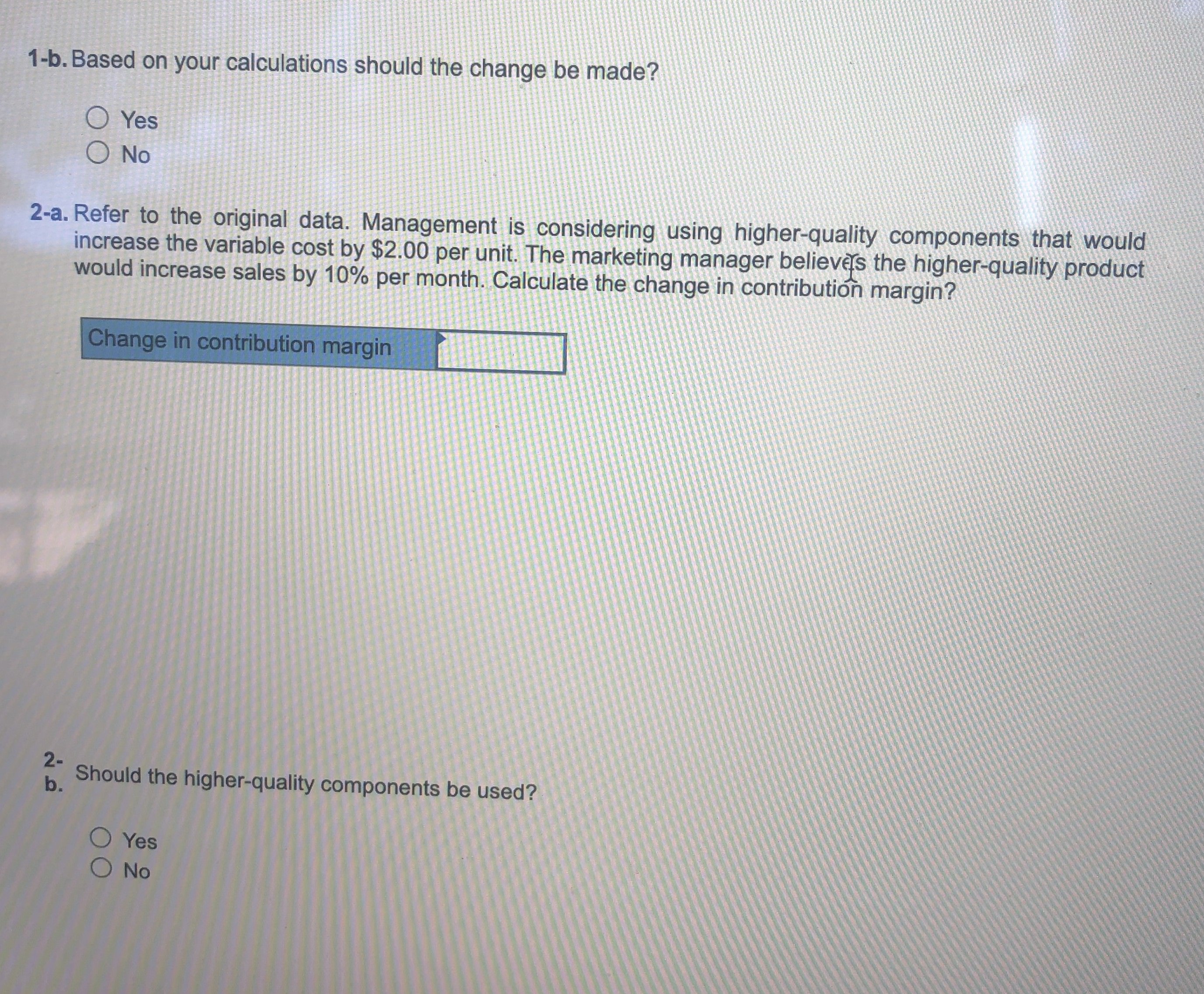 Sales Sales price $ 90 100 Less: Variable expenses 63 70 Contribution