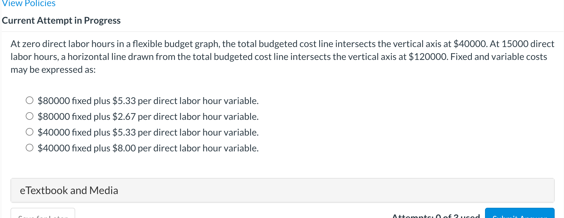 View Policies Current Attempt in Progress At zero direct labor hours