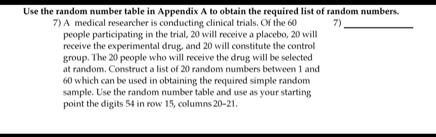 statistics Use the random number table in Appendix A to obtain the