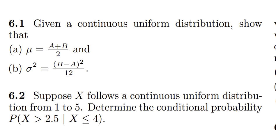 6.1 Given a continuous uniform distribution, show that (a) ,u: A%B