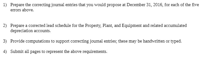 1} Prepare the correcting journal entries that you would propose at