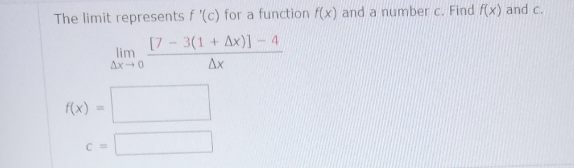 the limit represents f'(c) for a function f(x) and a number c.