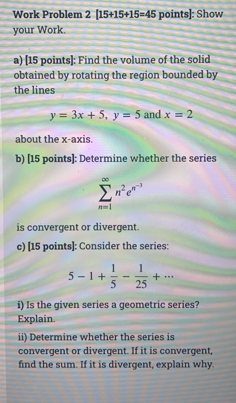 I need solve this questions Work Problem 2 [15+15+15=45 points]: Show your