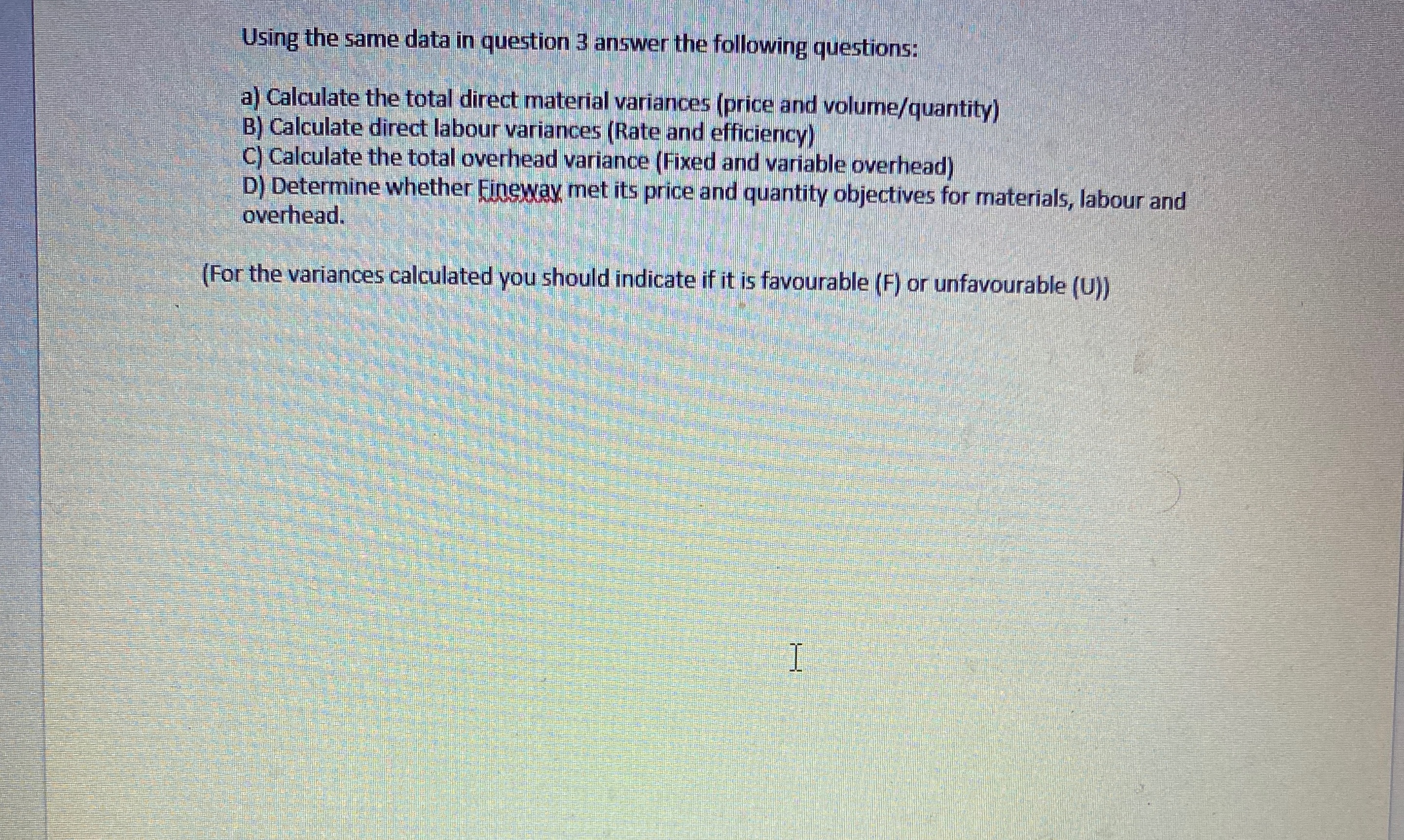 Can you please slove this question Using the same data in question