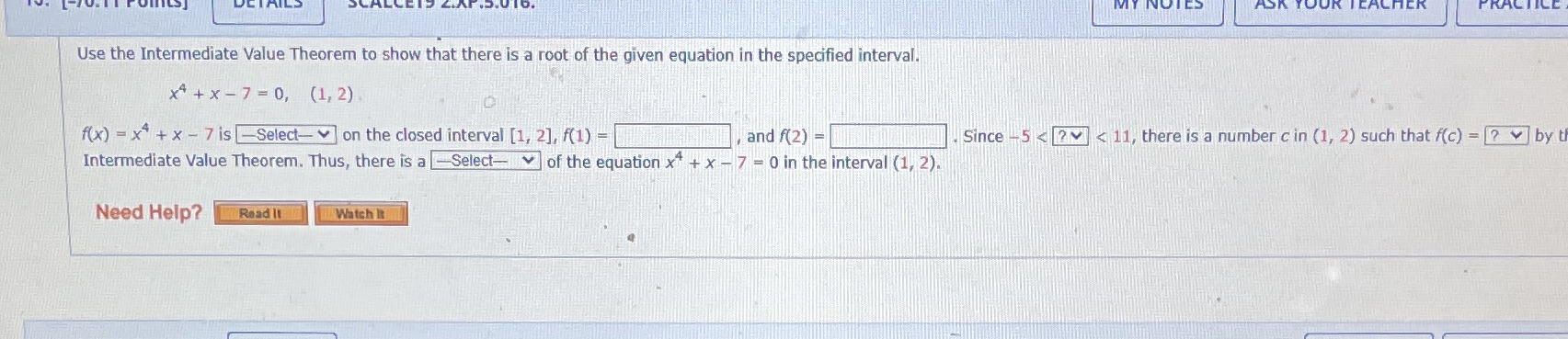 Use the Intermediate Value Theorem to show that there is a