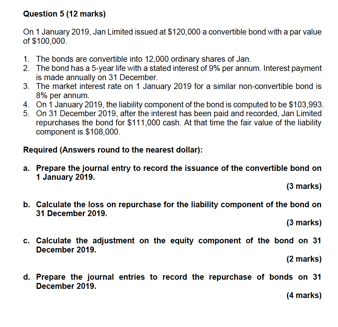 question 5 Question 5 (12 marks) On 1 January 2019, Jan Limited
