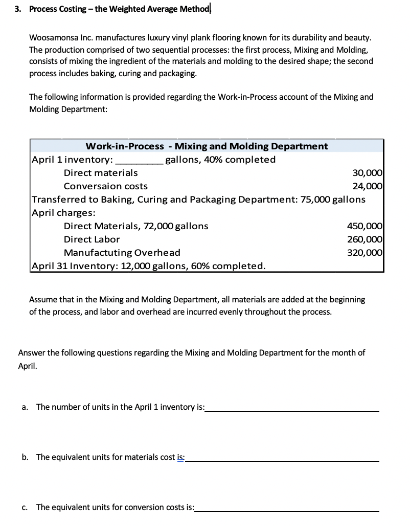 Need help answering this Process costing exercise 3. Process Costing - the