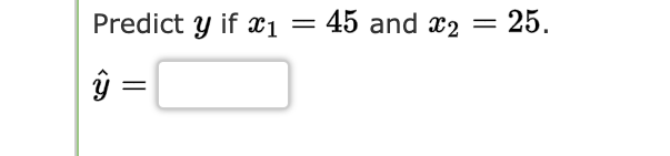 independent variables, $1 and 1122. $1 $2 y 30 12 94 46