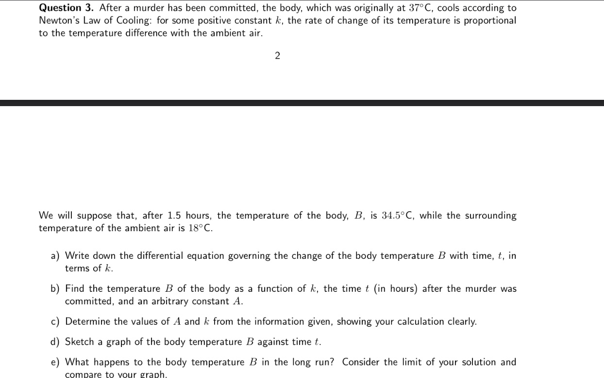 Question 3. After a murder has been committed, the body. which