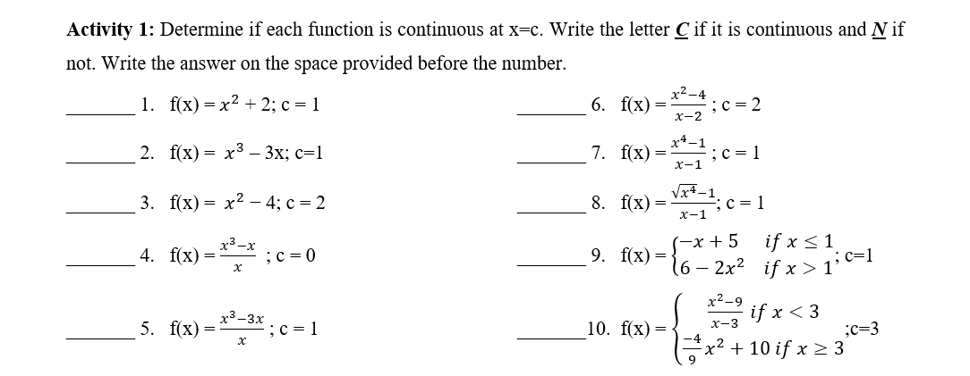 Activity 1: Determine if each function is continuous at x=c. Write