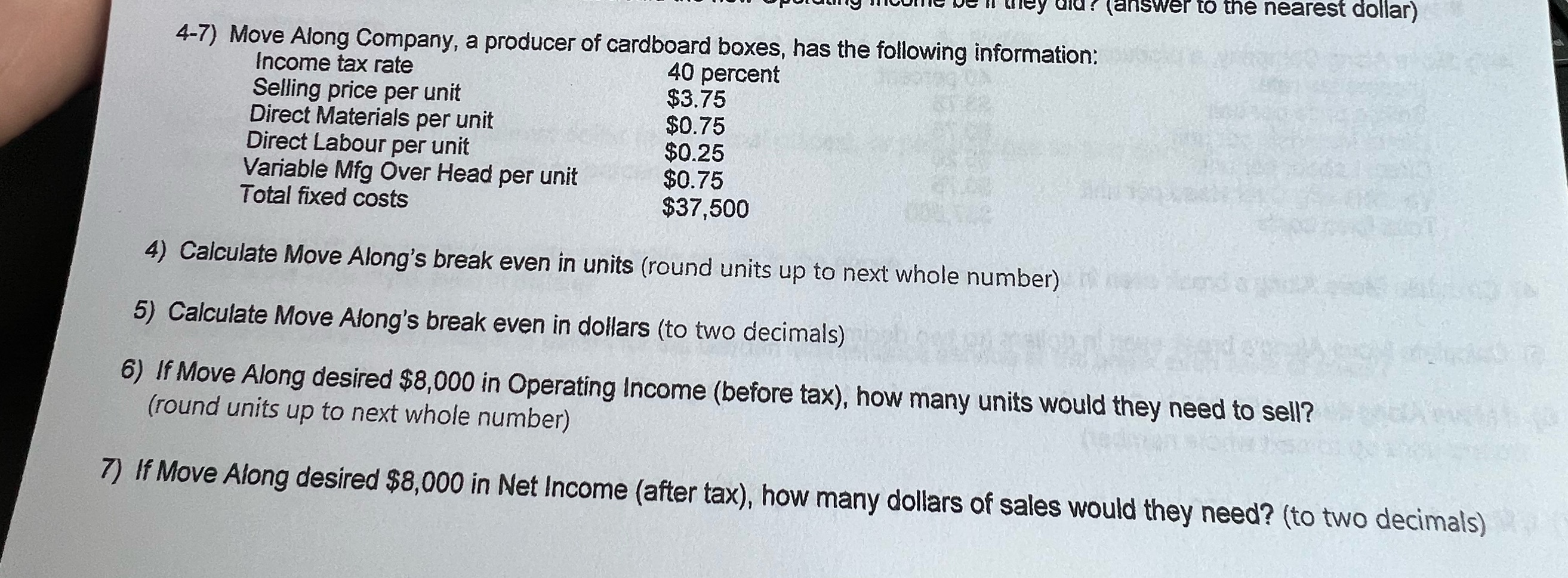 aid : (answer to the nearest dollar) 4-7) Move Along Company,