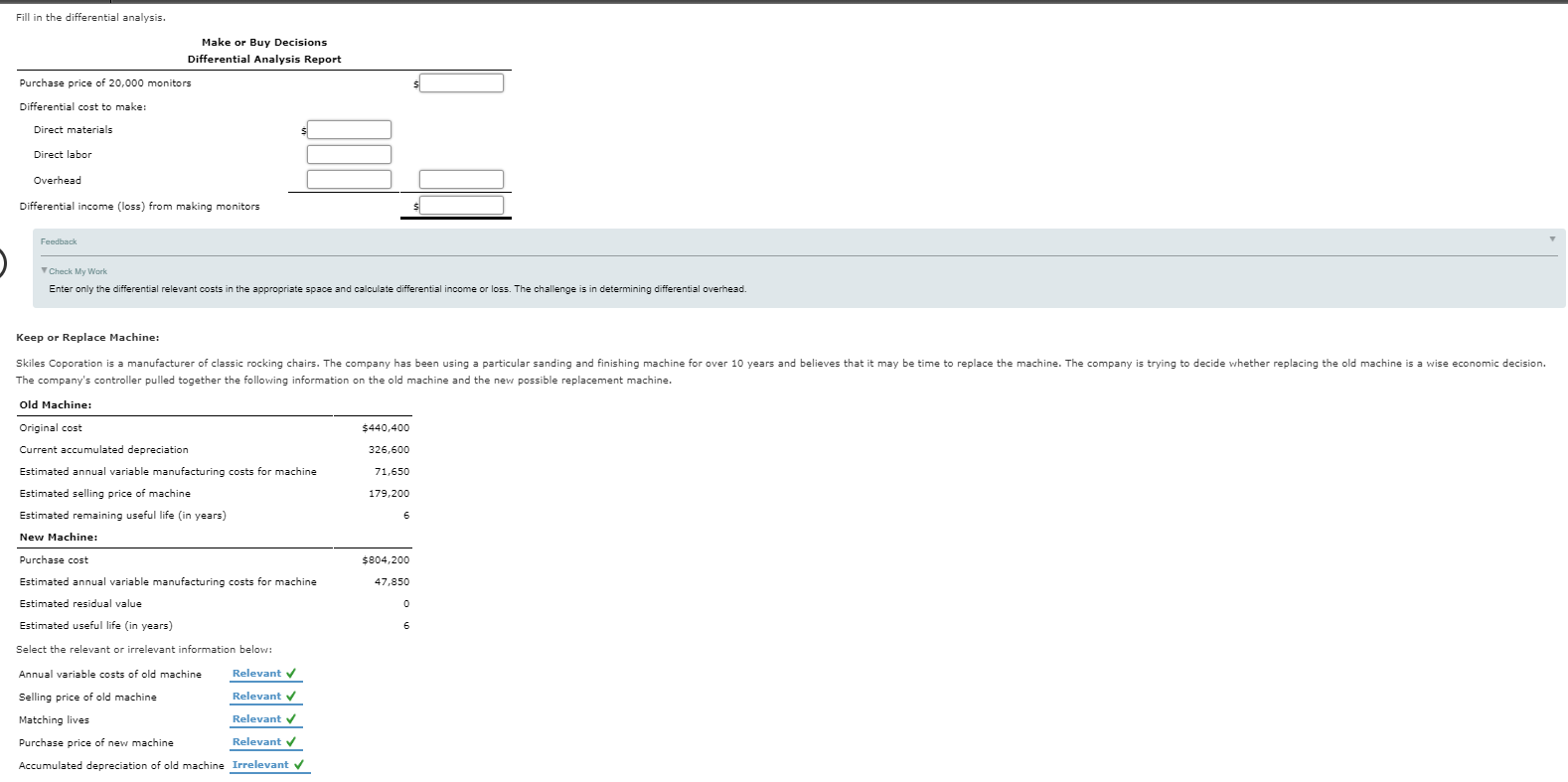 Decision making involves quantifying relevant revenues and costs with the goal of