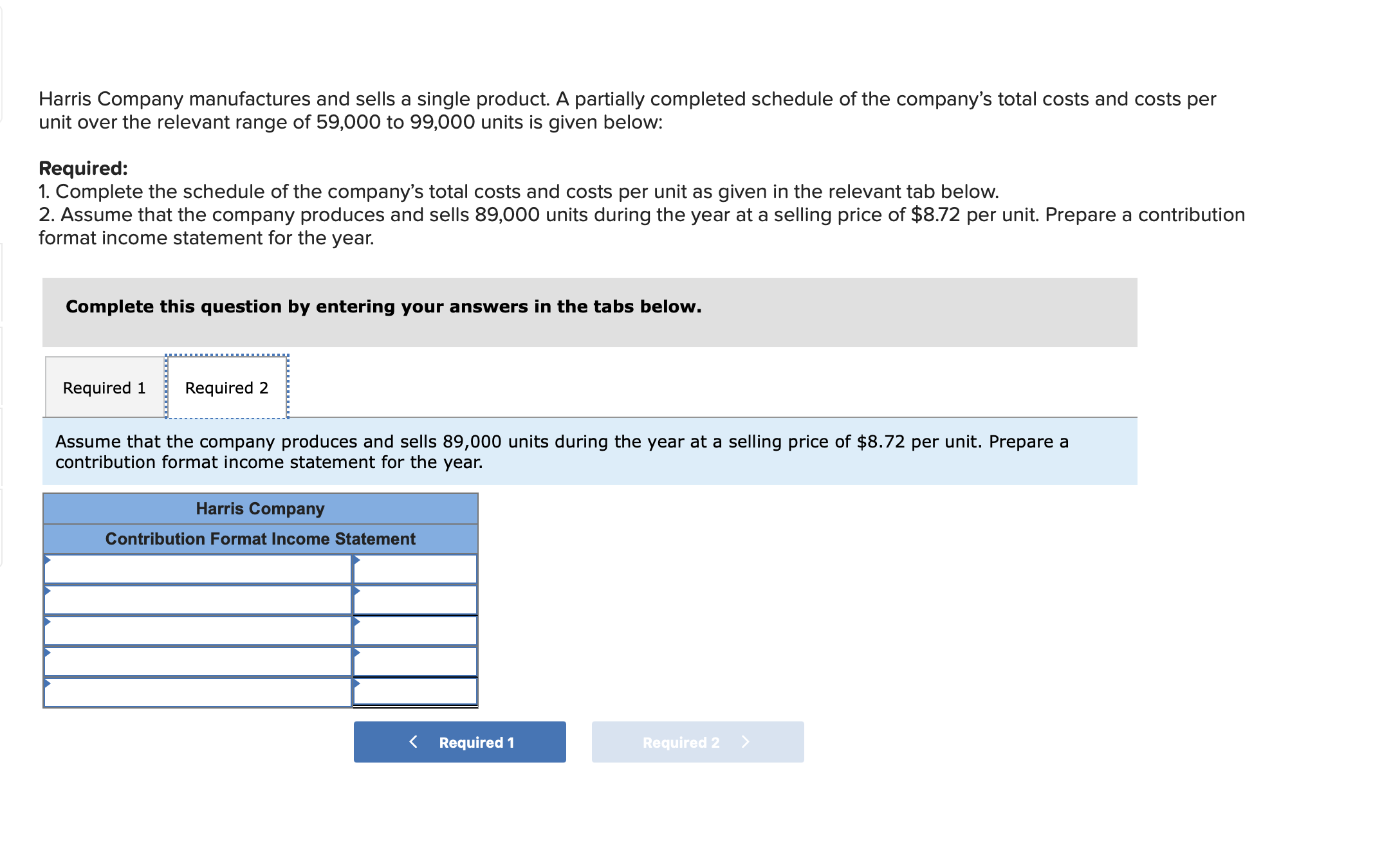 of coffee served is $0.25. Required: 1. Fill in the following table