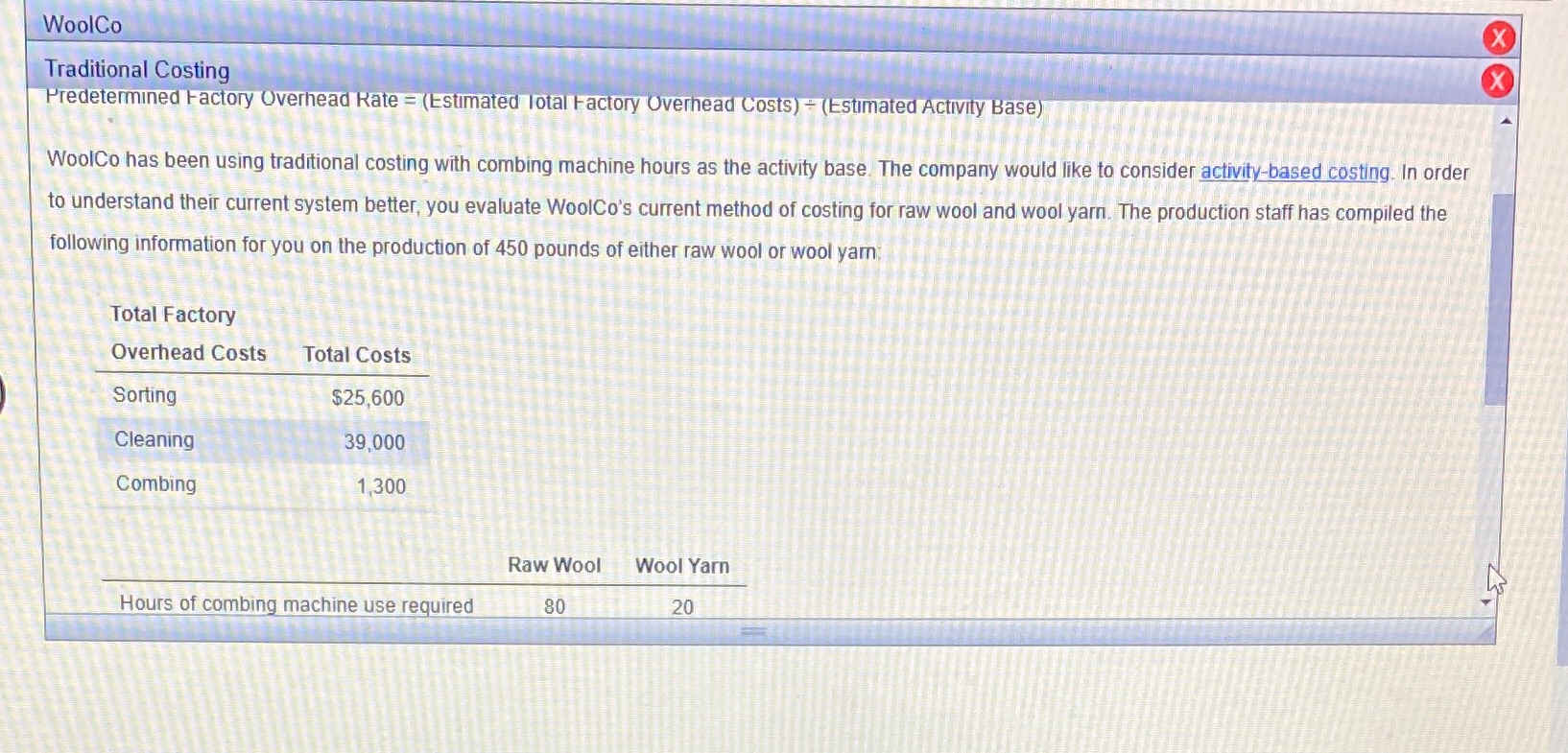Mastery problem: differential analysis, product pricing, and activity-based costing WoolCo X Traditional
