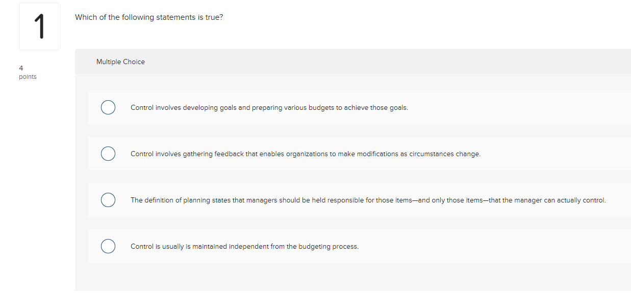 Which ofthe tollowing statements is true? 4 Multiple Choice points 0