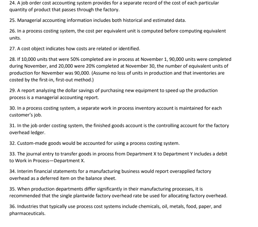 Statement true or false 24. Ajob order cost accounting system provides for