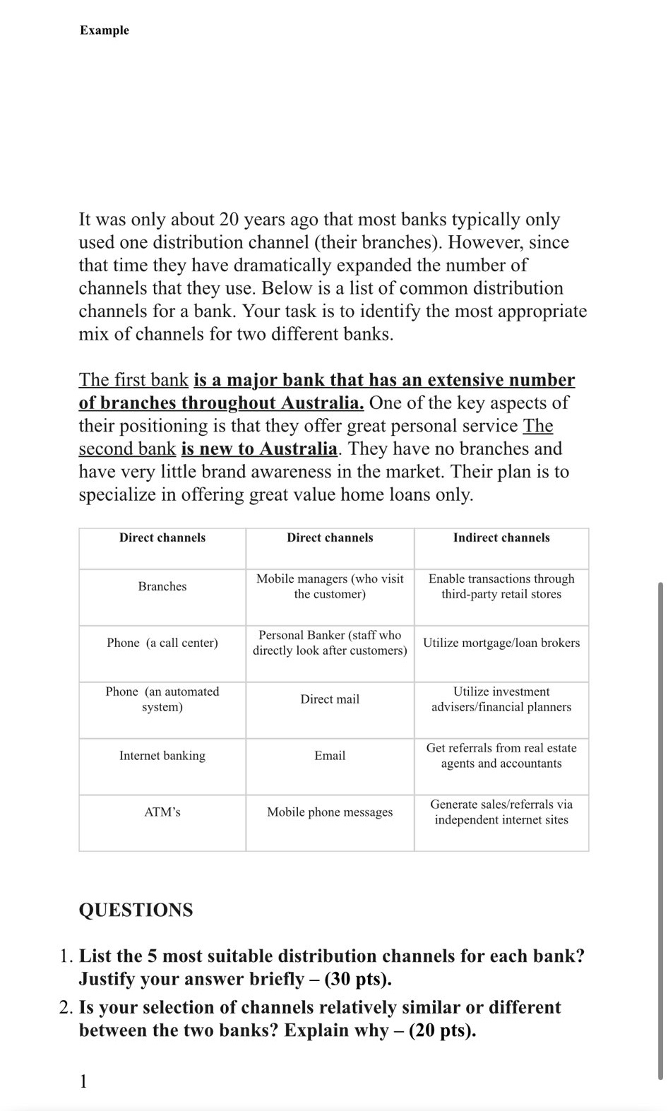  Example It was only about 20 years ago that most banks