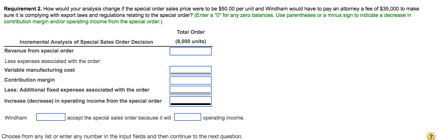 Requirement 2. How would your analysis change if the special order