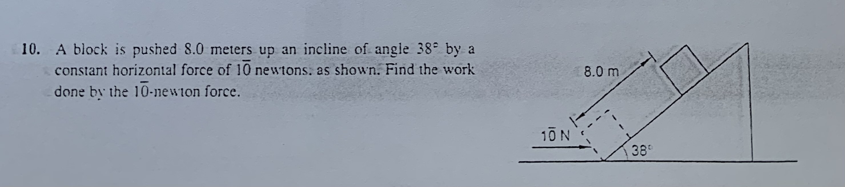 Can you help me answer number 10? 10. A block is pushed