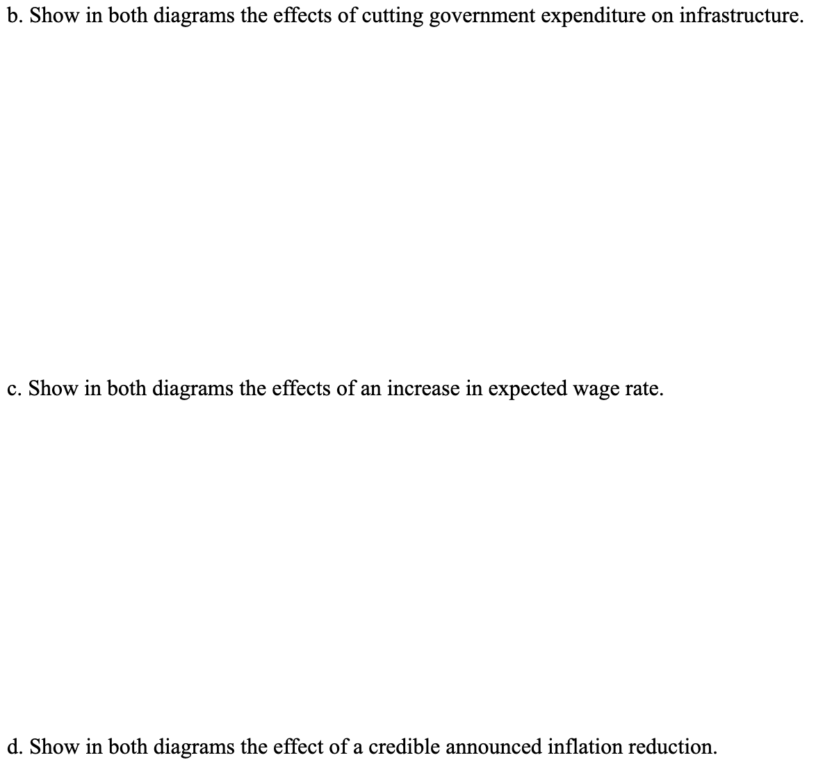 a, b, , and d. For each of the following draw an