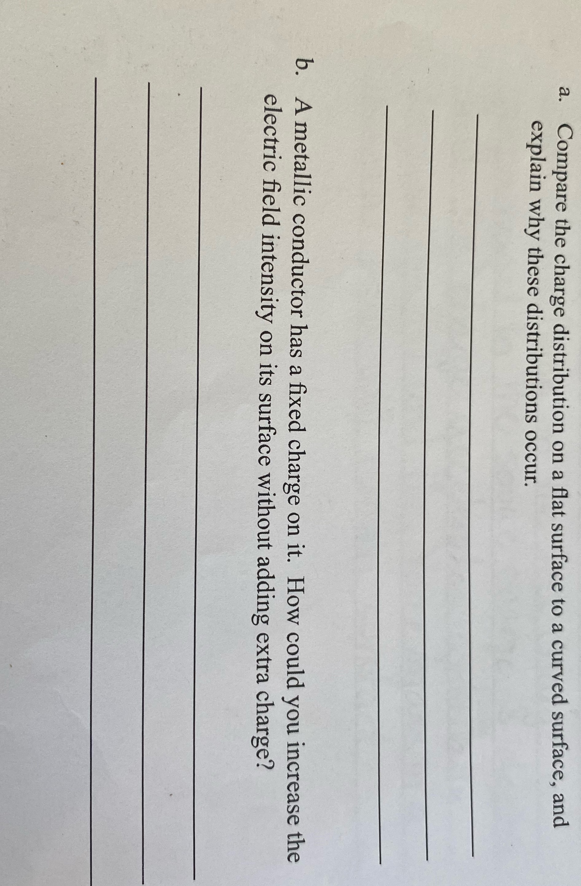  a. Compare the charge distribution on a flat surface to a