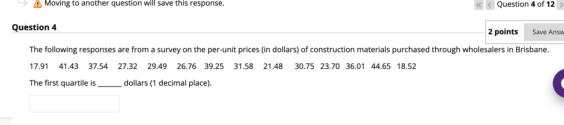 Moving to another question will save this response. Question 4 Question 4