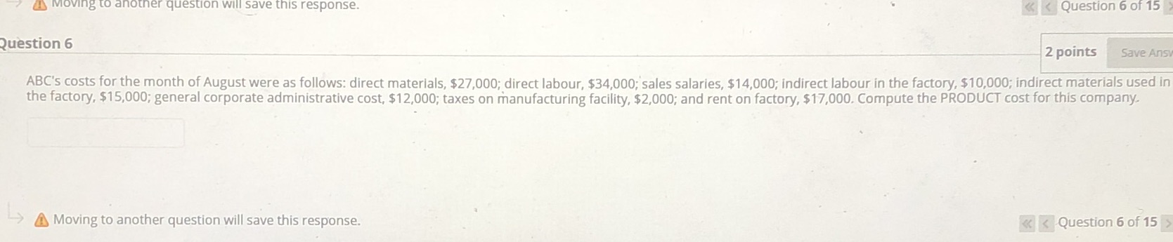 moving to anotner question Will save Question 6 tns response. < Question