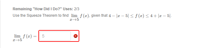  Remaining "How Did I Do?" Uses: 2/3 Use the Squeeze Theorem
