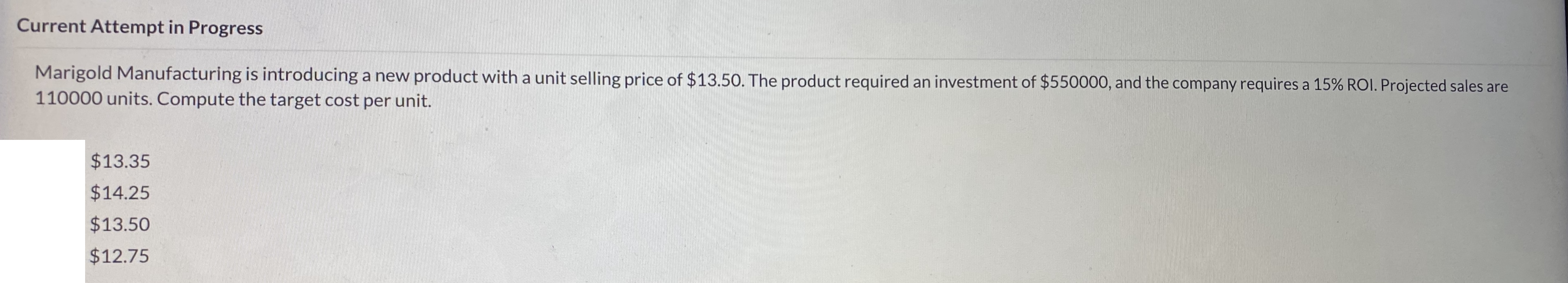 with a unit selling price of $13.50. The product required an investment