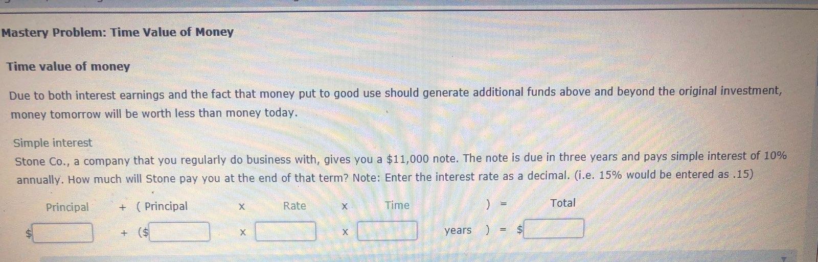 need help with this assignment Mastery Problem: Time Value of Money Time