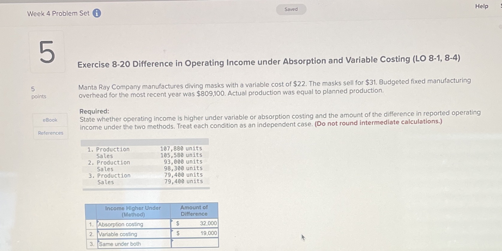 Week 4 Problem Set i Saved Help 5 Exercise 8-20 Difference