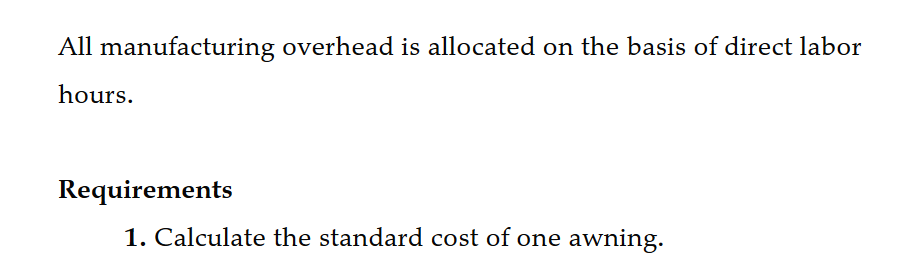 manufactures awnings and uses a standard cost system. Nautical allocates overhead based