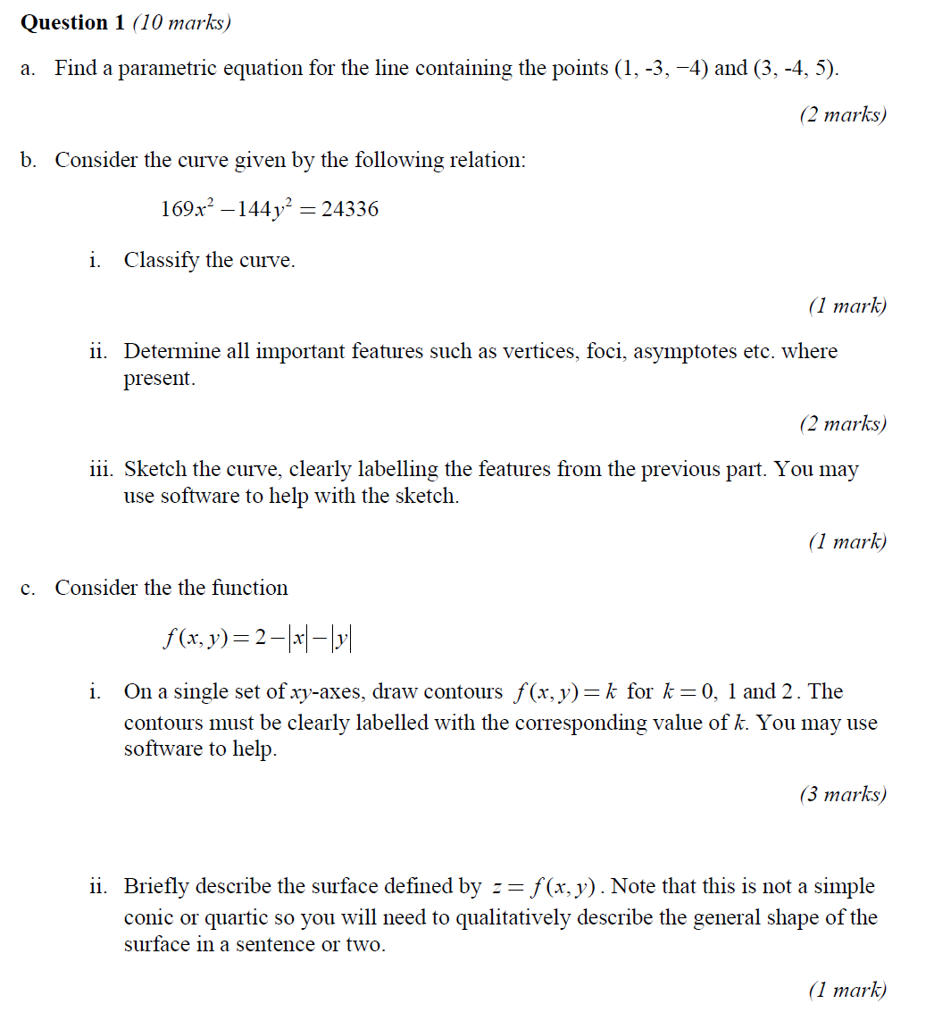 Question 1 (10 marks) a. Find a parametric equation for the