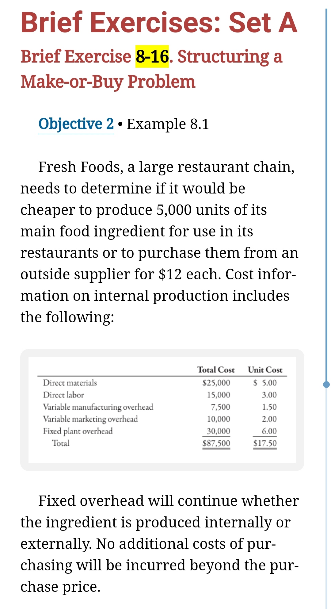  Brief Exercises: Set A Brief Exercise 8-16. Structuring a Make-or-Buy Problem
