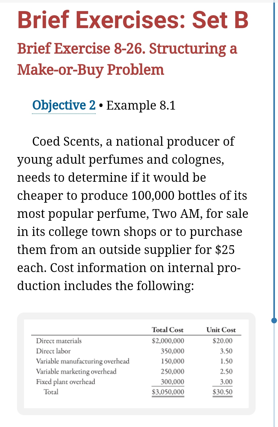 to determine if it would be cheaper to produce 5,000 units of