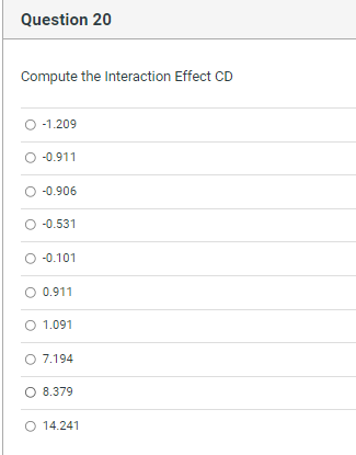 O 1.091 O 7.194 O 8.379 O 14.241Question 12 Compute the Factorial