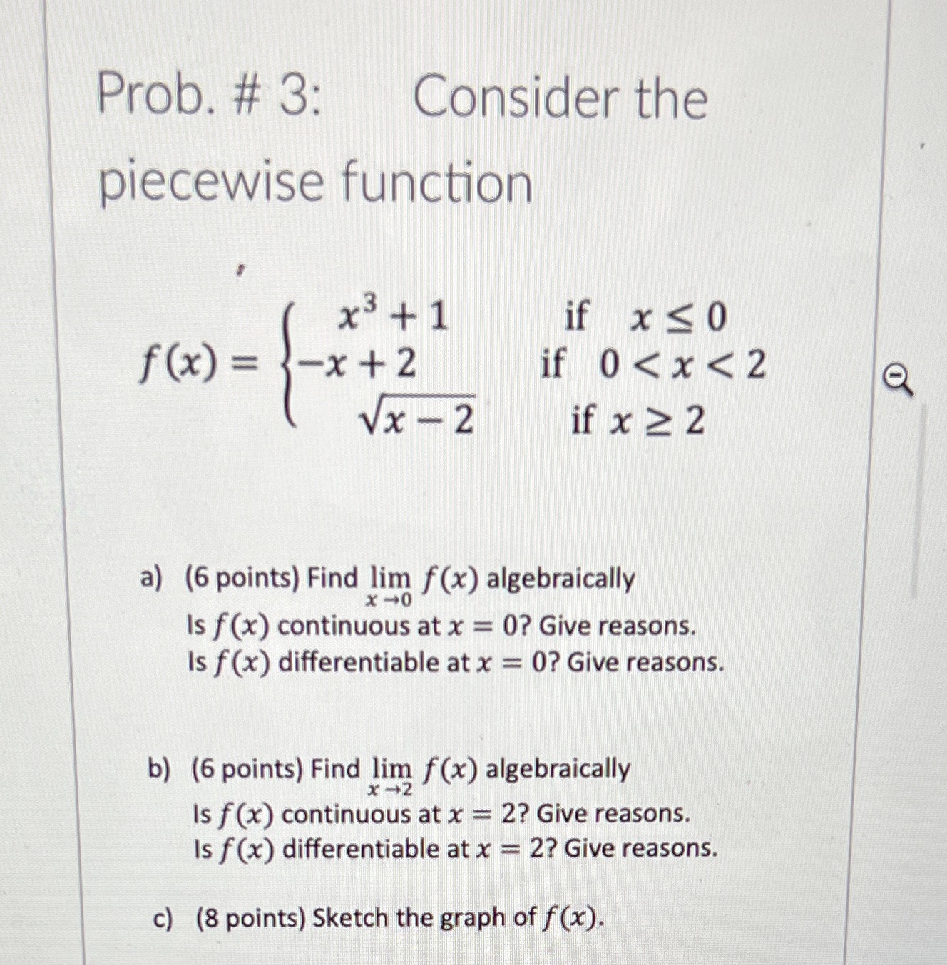 Prob. # 3: Consider the piecewise function if x SO if x-2