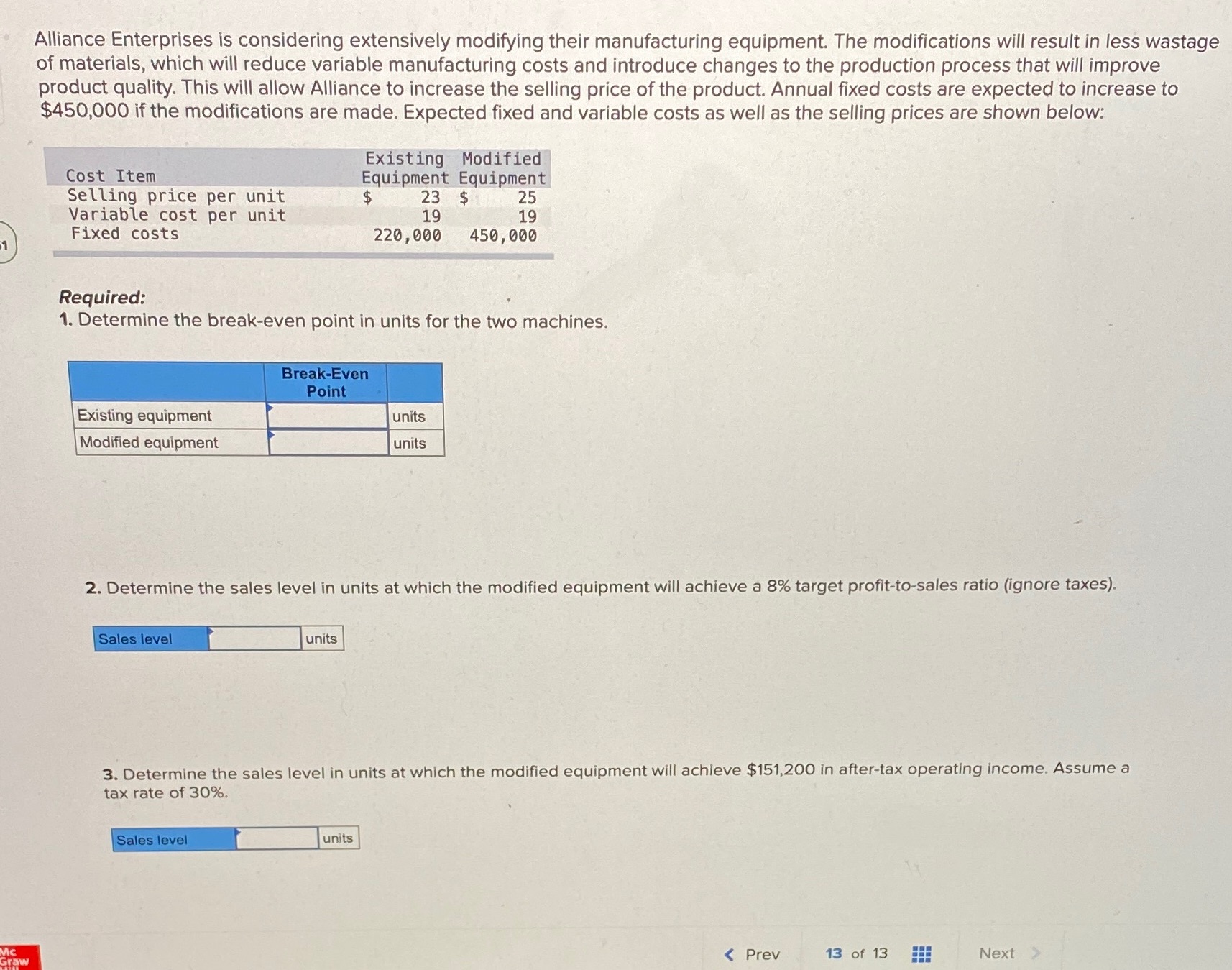 4. Determine the sales level at which profits will be the same