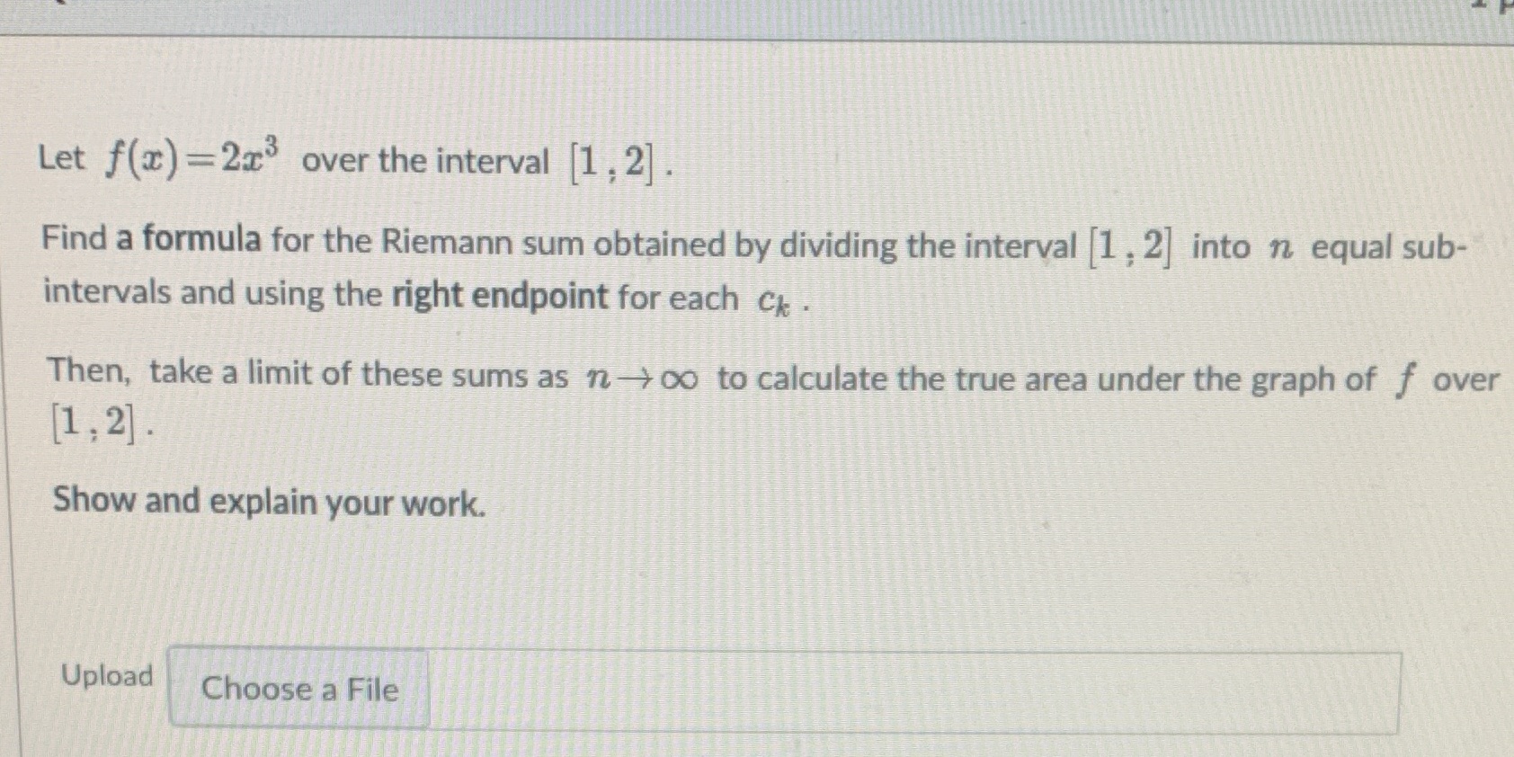  Let f(x) =2x over the interval [1 , 2]. Find a