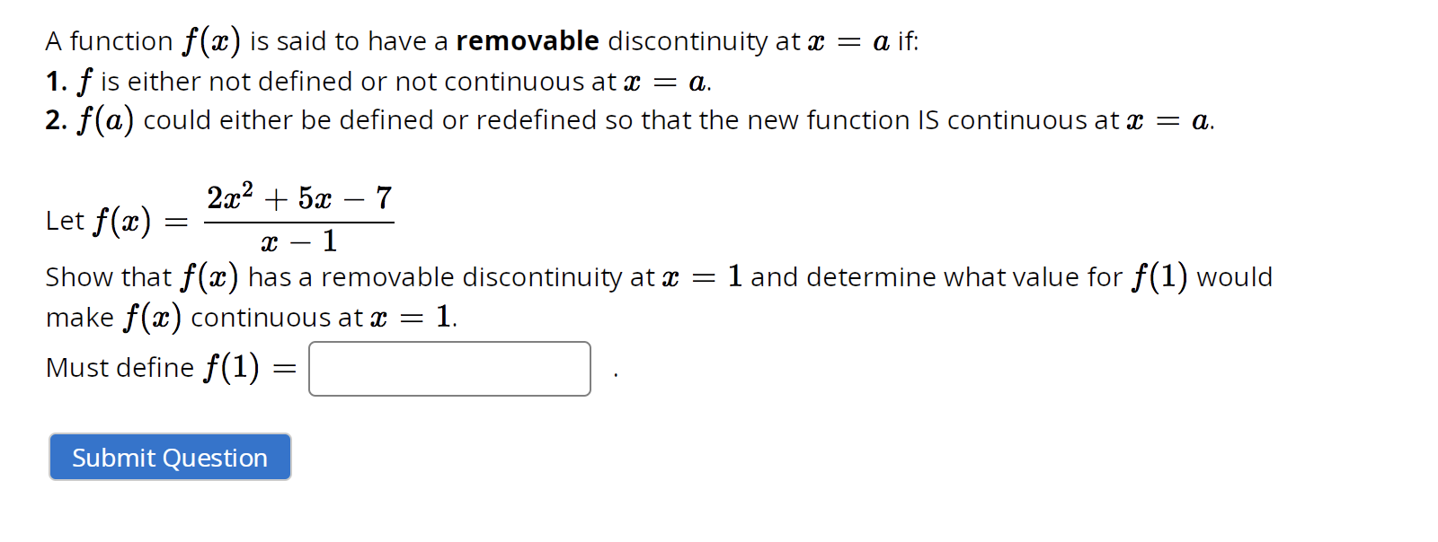 A function f(x) is said to have a removable discontinuity at