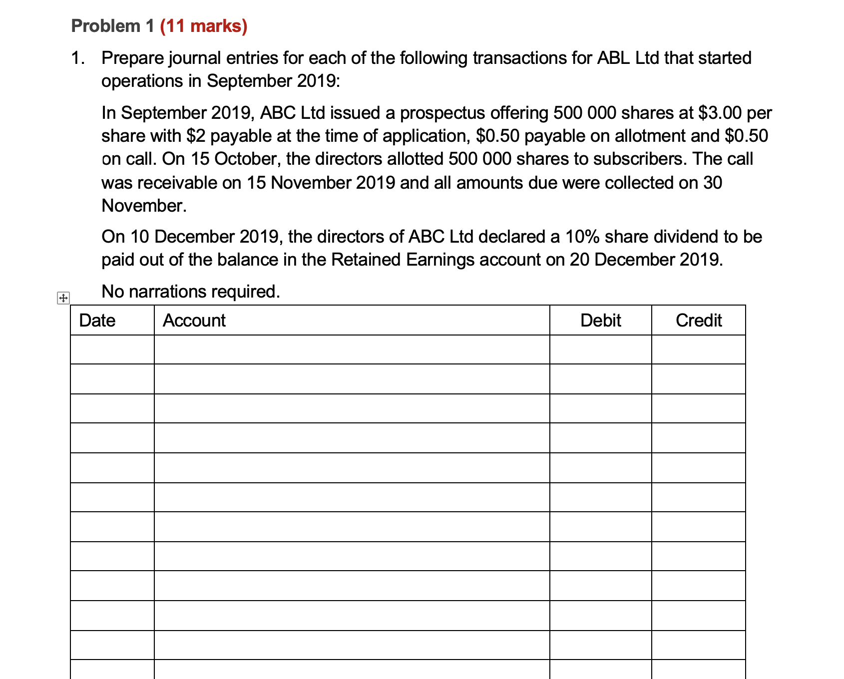 Problem 1 (11 marks) 1. Prepare journal entries for each of