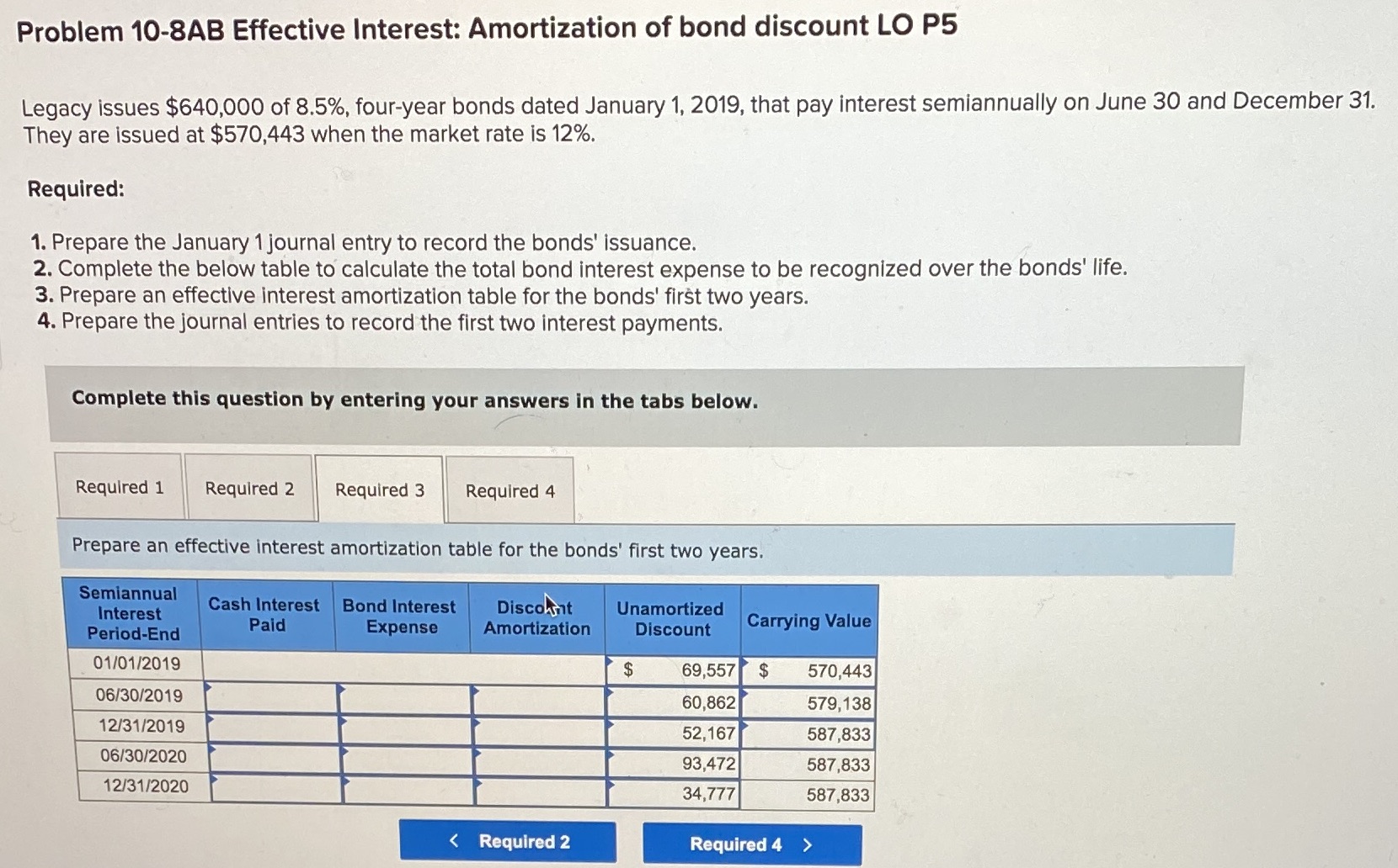  3. Prepare an effective interest amortization table for the bonds' first