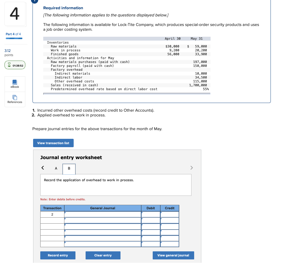 I need help with this please. 4 Required information (The following information