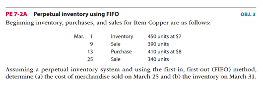 PE 7-2A Perpetual inventory using FIFO OBJ. 3 Beginning inventory, purchases,