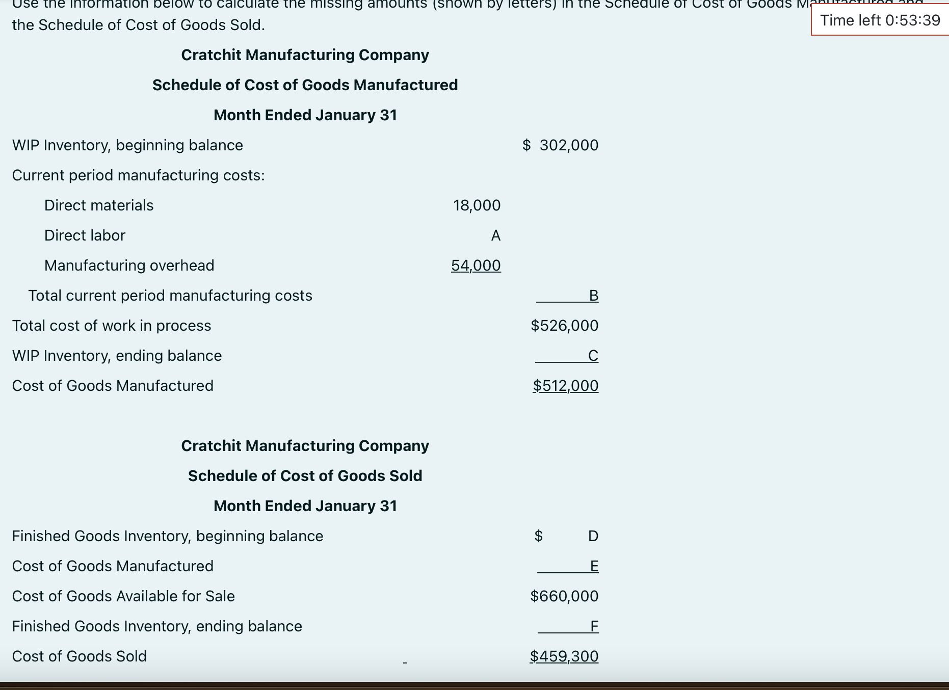 Use the Information below to calculate the missing amounts (shown by