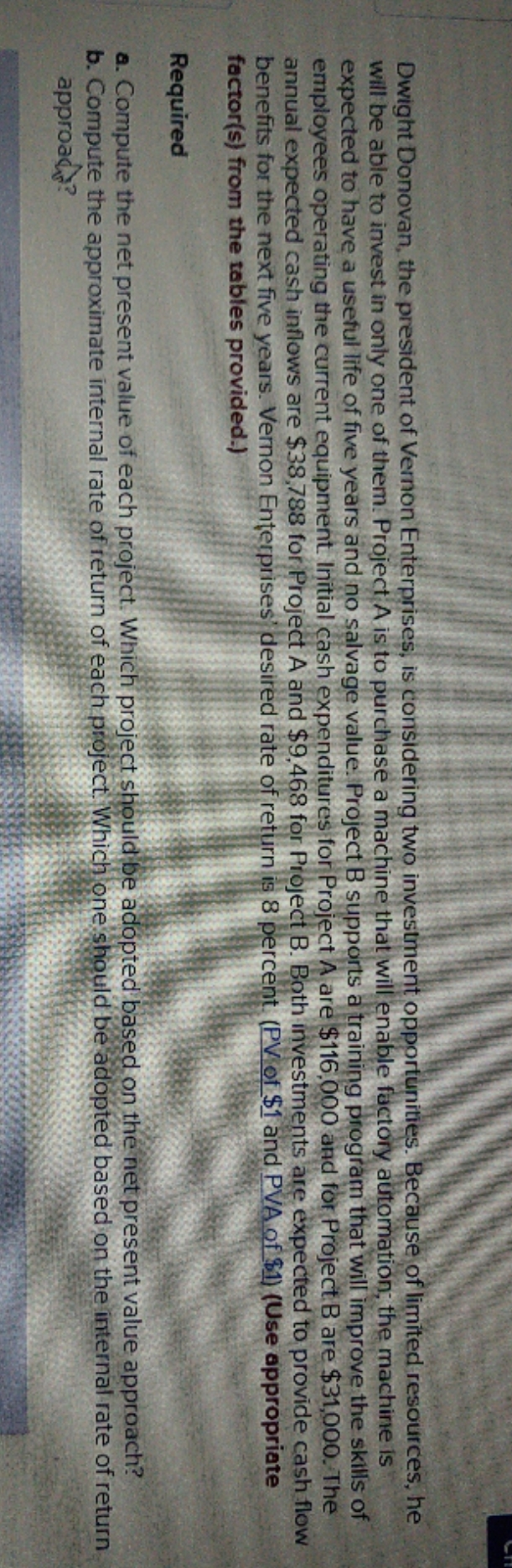 (A) Find Present Value for : Project A? and Project B? (
