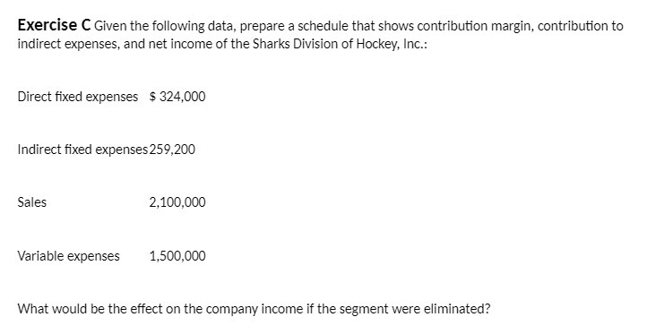  Exercise C Given the following data, prepare a schedule that shows